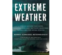 EXTREME WEATHER: A Guide to Surviving Flash Floods - SCHNEIDER BONNIE