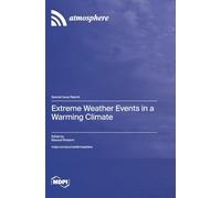 Extreme Weather Events in a Warming Climate
