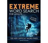 Extreme Word Search for Adults: 100 Very Difficult Word Finds. Themed Puzzles with a Fun Fact in Every One.