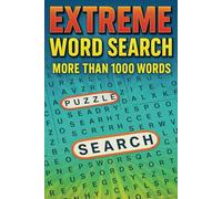 Extreme Word Search More than 1000 Words: Difficult and Challenging Word Search Puzzle Book for Adults and Teens | 6x9 inches, 112 pages