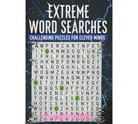 Extreme Word Searches: Challenging Puzzles for Clever Minds: High-Voltage Word Searches for the Sharpened Mind