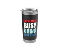Extremely Busy Doing Nothing Bicchiere termico in acciaio inox doppia parete