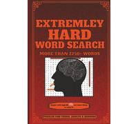 Extremely Hard Word Search Puzzle Book: 2250 Words, 250 Puzzles With Solutions | 6x9 Inches. Test Your Intelligence and Focus With This Book.