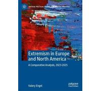 Extremism in Europe and North America: A Comparative Analysis(2023-2025)