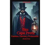 EXU Capa Preta: Camino, Fuerza y Protección