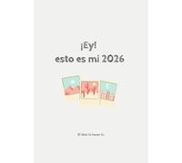 ¡Ey! esto es mi 2026: El libro lo haces tú.