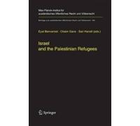 Eyal Benvenisti Israel and the Palestinian Refugees (Tascabile)