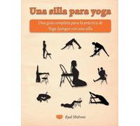 Eyal Shifroni Una silla para yoga (Tascabile)