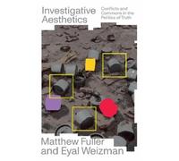 Eyal Weizman Matthew Fuller Investigative Aesthetics (Tascabile) Verso Futures