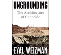 Eyal Weizman Ungrounding (Copertina rigida)