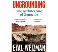 Eyal Weizman Ungrounding (Copertina rigida)