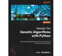 Eyal Wirsansky Hands-On Genetic Algorithms with Python (Tascabile)