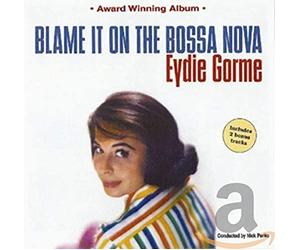Eydie Gorme - Blame It On The Bossa Nova