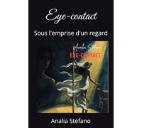 Eye-contact: Sous l'emprise d'un regard