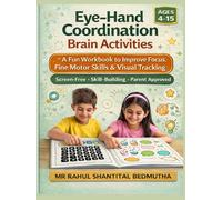 Eye-Hand Coordination Brain Activities: A Screen-Free Brain-Boosting Workbook for Kids Ages 4-15