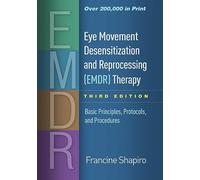 Francine Shapir Eye Movement Desensitization and Reprocessing (Copertina rigida)
