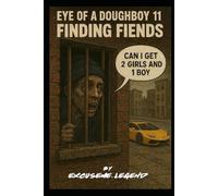 Eye Of A Doughboy 11:Finding Fiends
