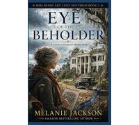 Eye of the Beholder: A Southern Plantation Mystery