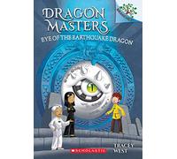 Eye of the Earthquake Dragon: A Branches Book: Volume 13