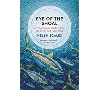 Eye of the Shoal – Guida per l'osservatore di pesci alla vita, all'oceano e a tutto il resto