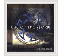 Eye Of The Storm - Fall Into Grace
