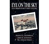 Eye on the Sky: Lick Observatory's First Century