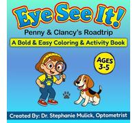 EYE See It! Penny & Clancy’s Roadtrip: A Bold and Easy Coloring & Activity Book for Ages 3-5: A Fun Coloring & Seek-and-Find Activity Book Created by ... Visual Exploration and Fine Motor Skills