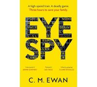 Eye Spy: An addictive and emotionally-charged thriller that will have you searching for the emergency exit