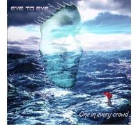 Eye To Eye - One In Every Crowd