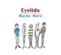 Eyelids - Maybe More