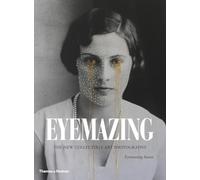Eyemazing: The New Collectible Photography
