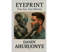 EYEPRINT: Your Eye, Your Identity