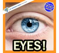 Eyes!: A My Incredible World Picture Book for Children