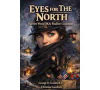 Eyes For The North Harriet Wood BKA: Pauline Cushman