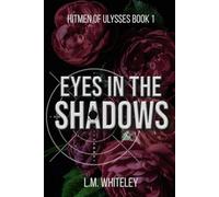 Eyes in the Shadows: A Stalker Romance (Hitmen of Ulysses Book 1)