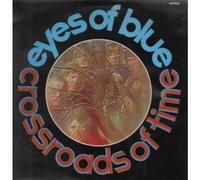 EYES OF BLUE - CROSSROADS OF TIME LP (VINYL ALBUM) EUROPEAN TAPESTRY 0
