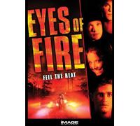 Eyes of Fire: Feel the Heat
