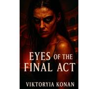 Eyes of the Final Act