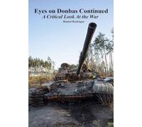 Eyes on Donbas Continued: A Critical Look At the War