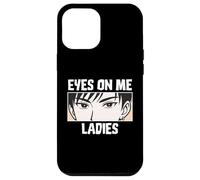 Eyes On Me Ladies Anime Style Confident Cool Guy Custodia per iPhone 12 Pro Max