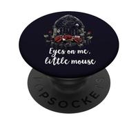 Eyes On Me Little Mouse Smutty Dark Romance Run Little Mouse PopSockets PopGrip Adesivo