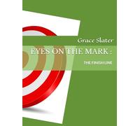 EYES ON THE MARK: THE FINISH LINE