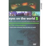 Eyes on the World -- Fire Mountains [DVD]