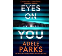 Eyes on You: An addictive and gripping psychological suspense thriller full of shocking twists and secrets from the Sunday Times bestselling author of Lies Lies Lies - brand-new for 2026!