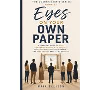 Eyes on Your Own Paper: A Practical Guide to Stop Comparing Yourself to Others, Quiet the Noise of Social Media, and Feel Enough Exactly as You Are