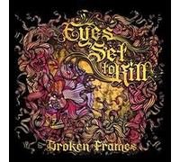 Eyes Set to Kill - Broken Frames [Import]