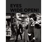Eyes Wide Open!: 100 Years of Leica Photography