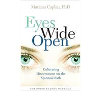 Eyes Wide Open: Cultivating Discernment on the Spiritual Path