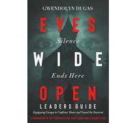 Eyes Wide Open Leadership Guide: A Companion to The Pedophiles We Trust