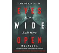 Eyes Wide Open Workbook: A Companion to The Pedophiles We Trust